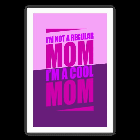 Im Not A Regular Mom Im A Cool Mom Poster Canvas Print Wooden Hanging Scroll Frame